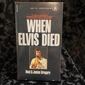 ELVIS : When Elvis Died paperback by Neal & Janice Gregory